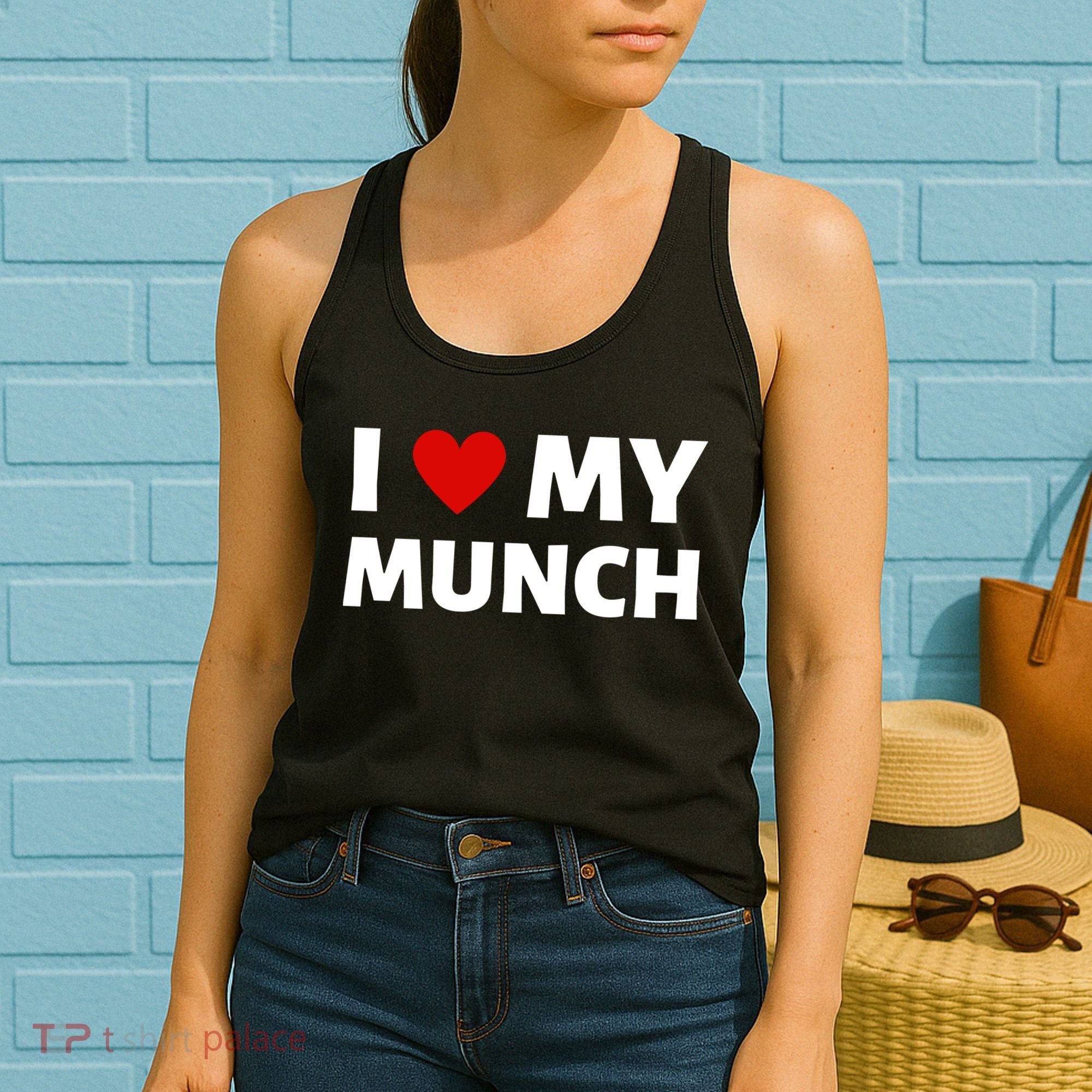 Proud Munch I Love My Munch I Heart My Munch Women's Tank Top