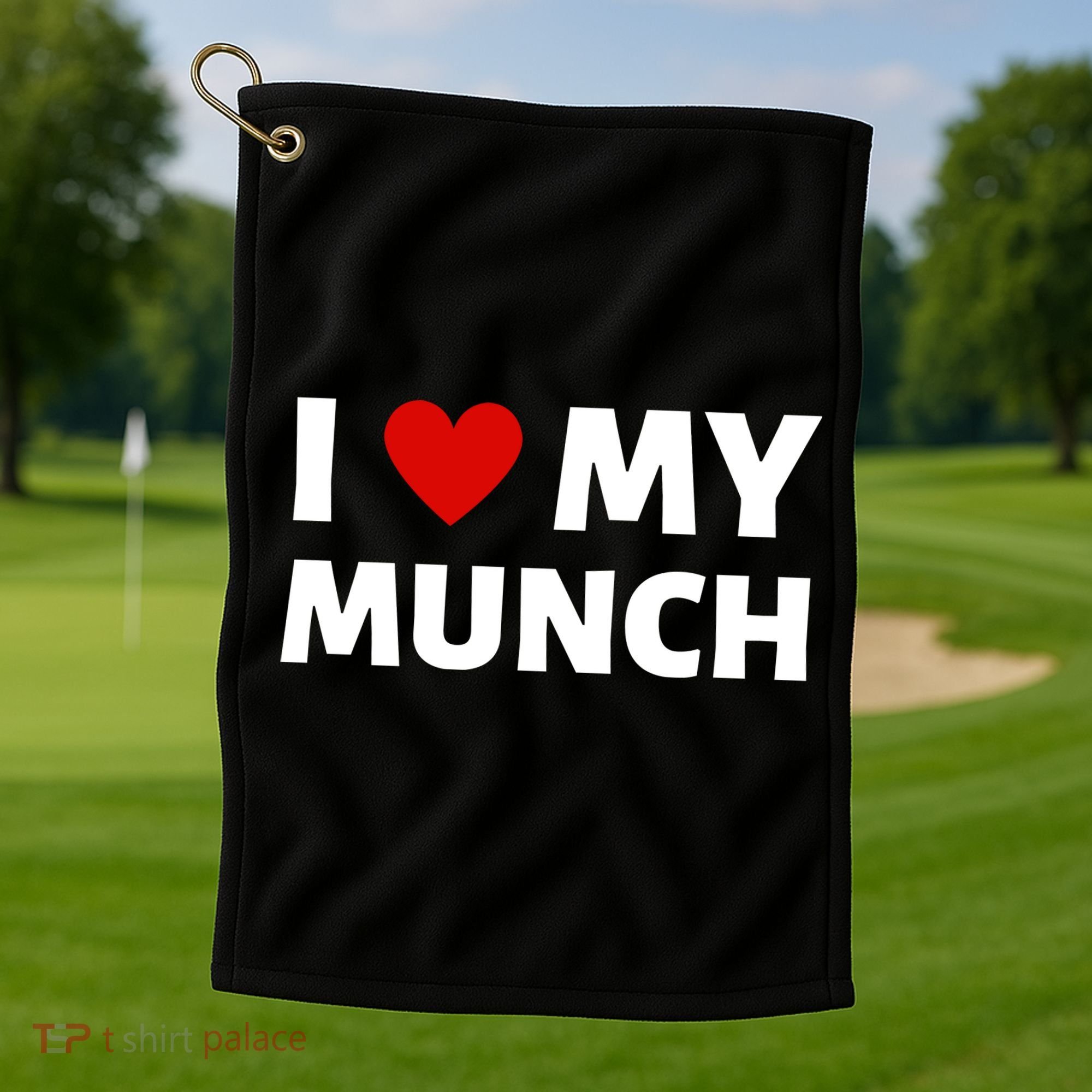Proud Munch I Love My Munch I Heart My Munch Golf Towel