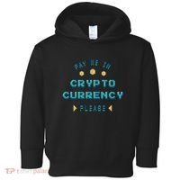 Pay Me In Crypto Currency Please Toddler Hoodie thumb 0