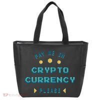 Pay Me In Crypto Currency Please Tote Bag thumb 0
