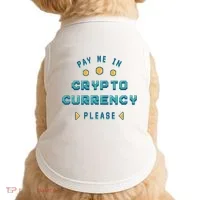 Pay Me In Crypto Currency Please Doggie Tank thumb 0