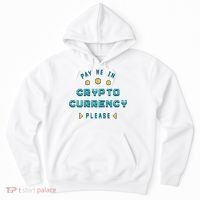 Pay Me In Crypto Currency Please Hoodie thumb 0