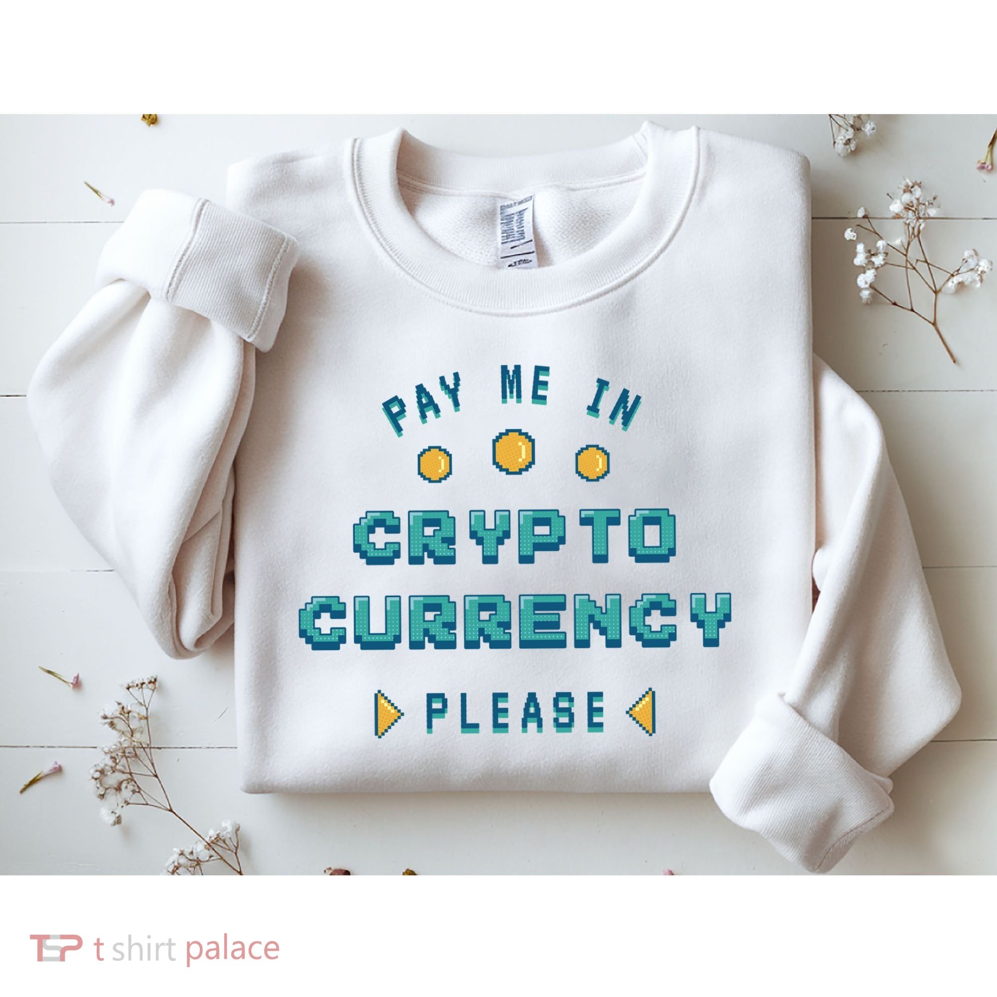 Pay Me In Crypto Currency Please Sweatshirt