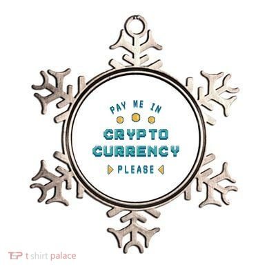 Pay Me In Crypto Currency Please Ornament