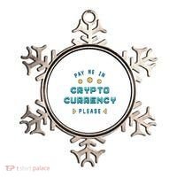 Pay Me In Crypto Currency Please Ornament thumb 0