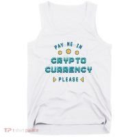 Pay Me In Crypto Currency Please Tank Top thumb 0