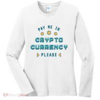 Pay Me In Crypto Currency Please Women's Long Sleeve Shirt thumb 0