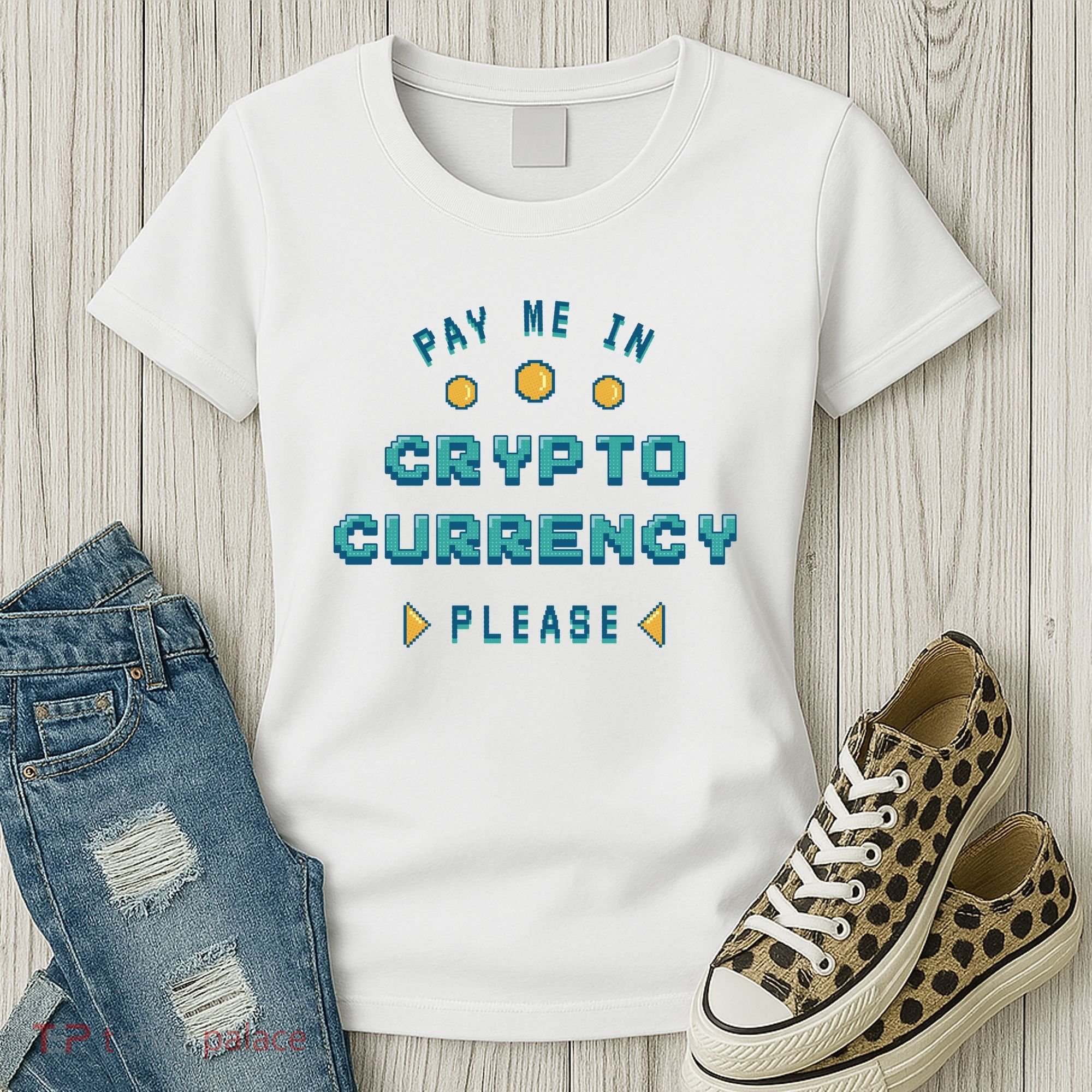 Pay Me In Crypto Currency Please Women's T-Shirt