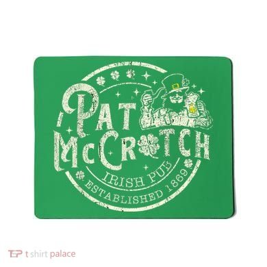 Pat Mccrotch Irish Pub Leprechaun Funny St PatrickS Day Mousepad