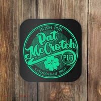 Pat Mccrotch Irish Pub Funny St PatrickS Day Dirty Adult Coaster thumb 0