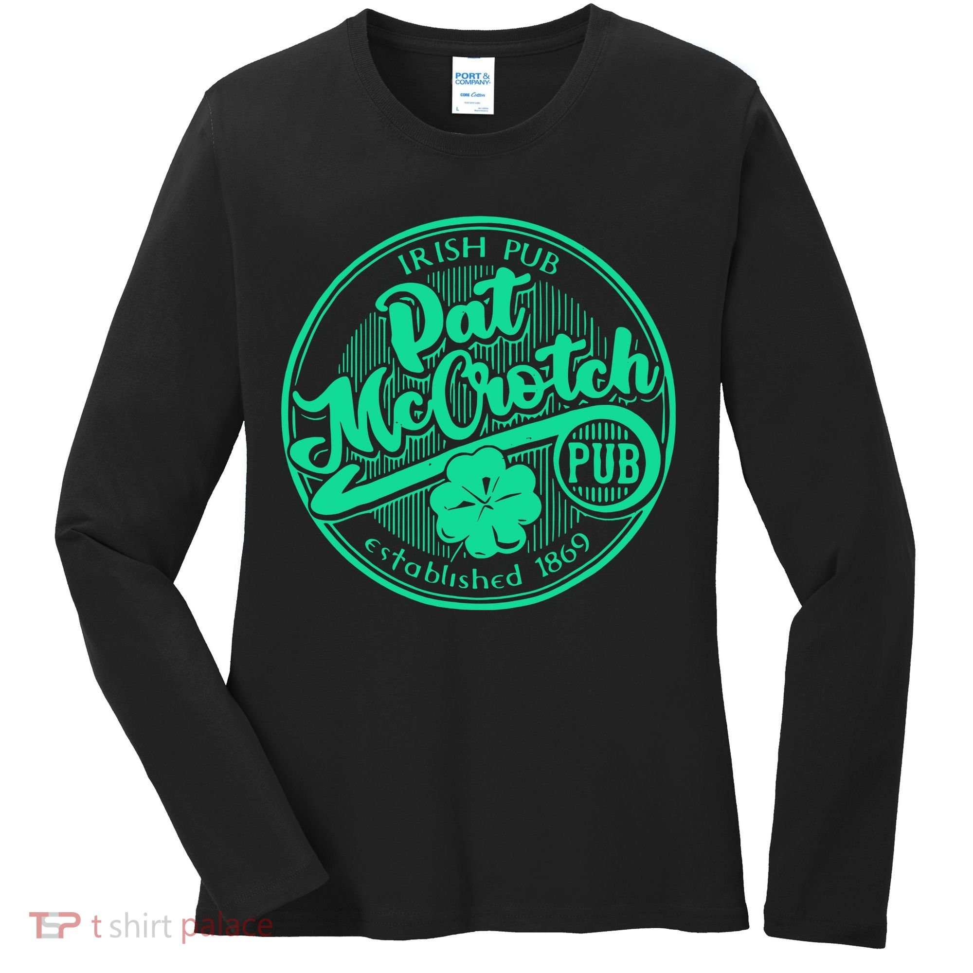 Pat Mccrotch Irish Pub Funny St PatrickS Day Dirty Adult Women's Long Sleeve Shirt