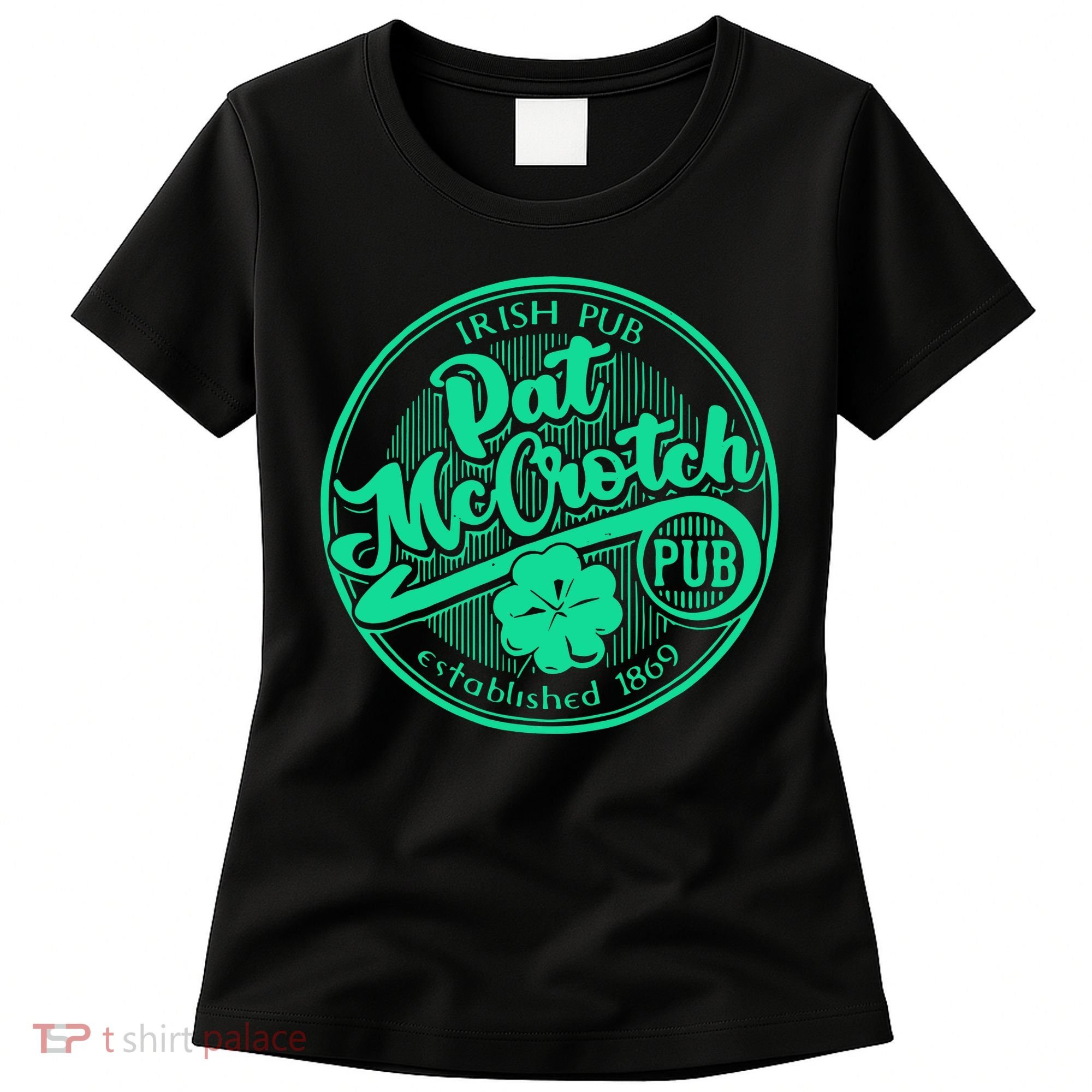 Pat Mccrotch Irish Pub Funny St PatrickS Day Dirty Adult Women's T-Shirt
