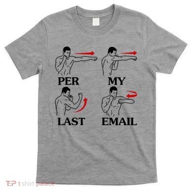 Per My Last Email Funny Men Costumed T-Shirt