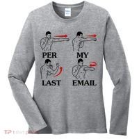 Per My Last Email Funny Men Costumed Women's Long Sleeve Shirt thumb 0