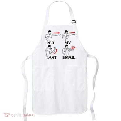 Per My Last Email Funny Men Costumed Apron