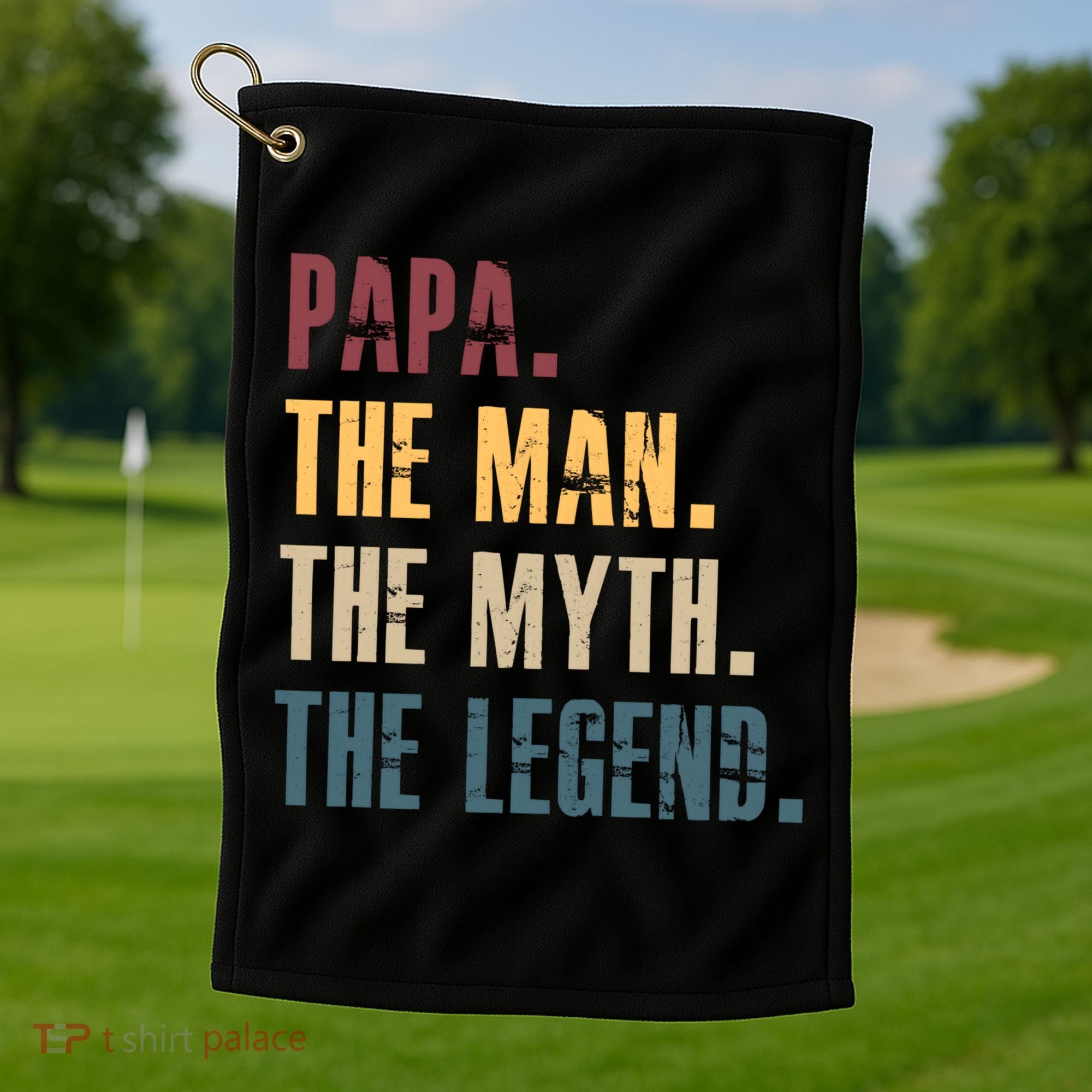 Papa Myth Legend And Dad Funny Father Gift Meaningful Gift Golf Towel