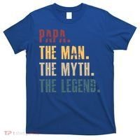 Papa Myth Legend And Dad Funny Father Gift Meaningful Gift T-Shirt thumb 0