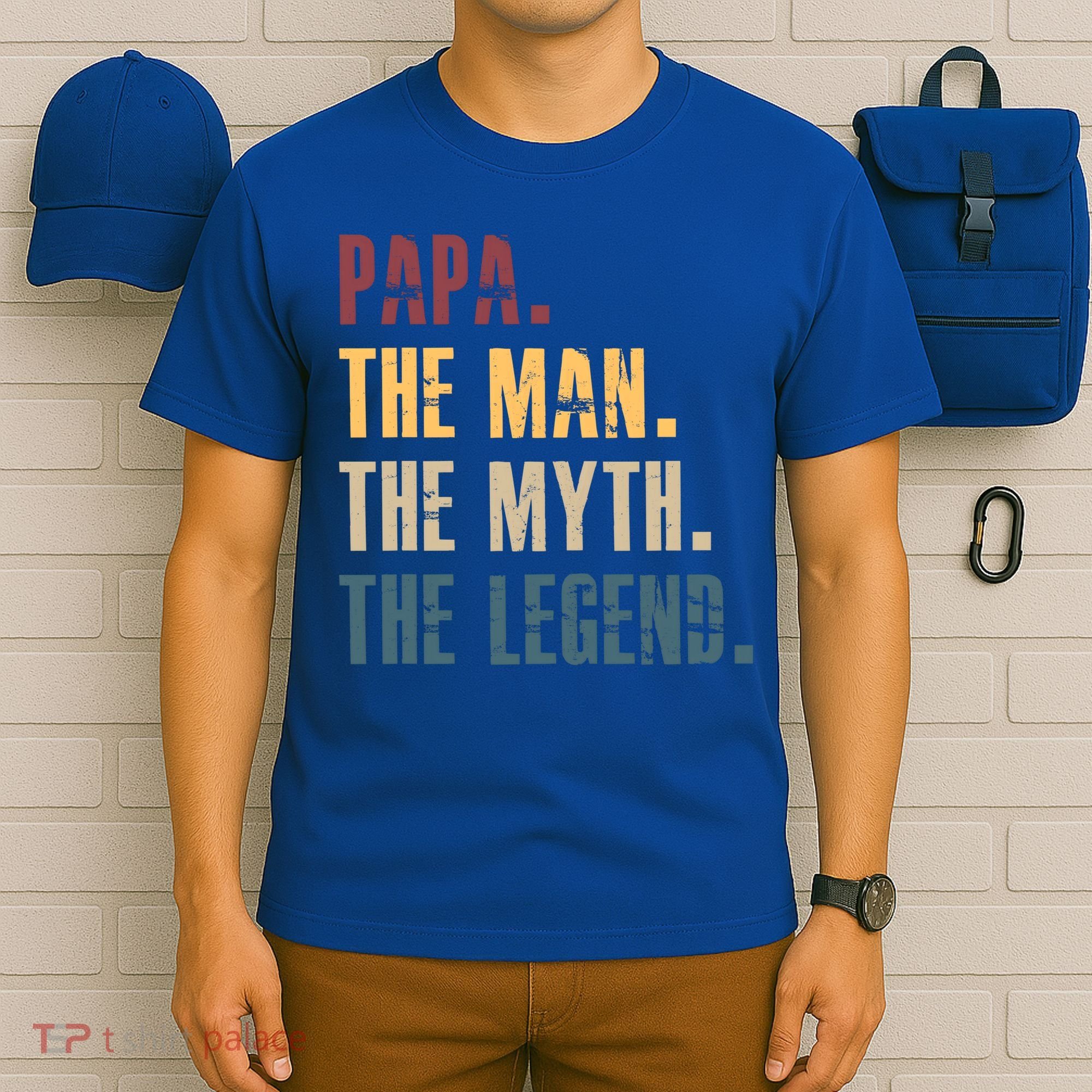 Papa Myth Legend And Dad Funny Father Gift Meaningful Gift T-Shirt