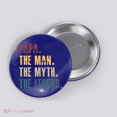 Papa Myth Legend And Dad Funny Father Gift Meaningful Gift Button