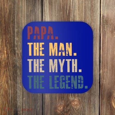 Papa Myth Legend And Dad Funny Father Gift Meaningful Gift Coaster