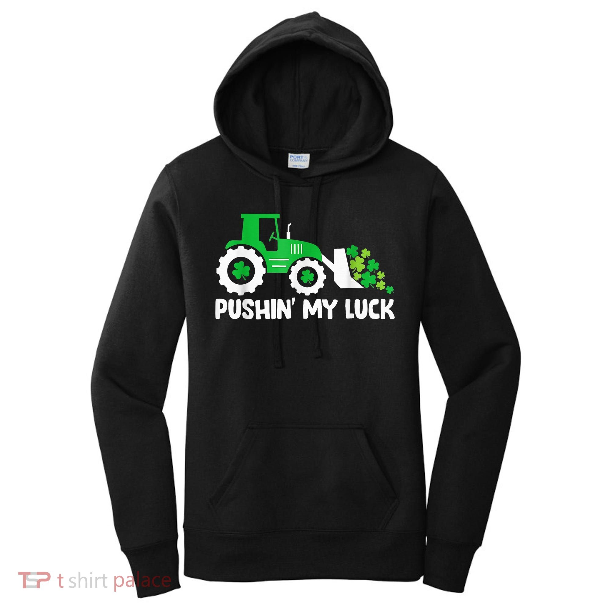 Pushing My Luck Tractor Truck St Patricks Day Women's Hoodie