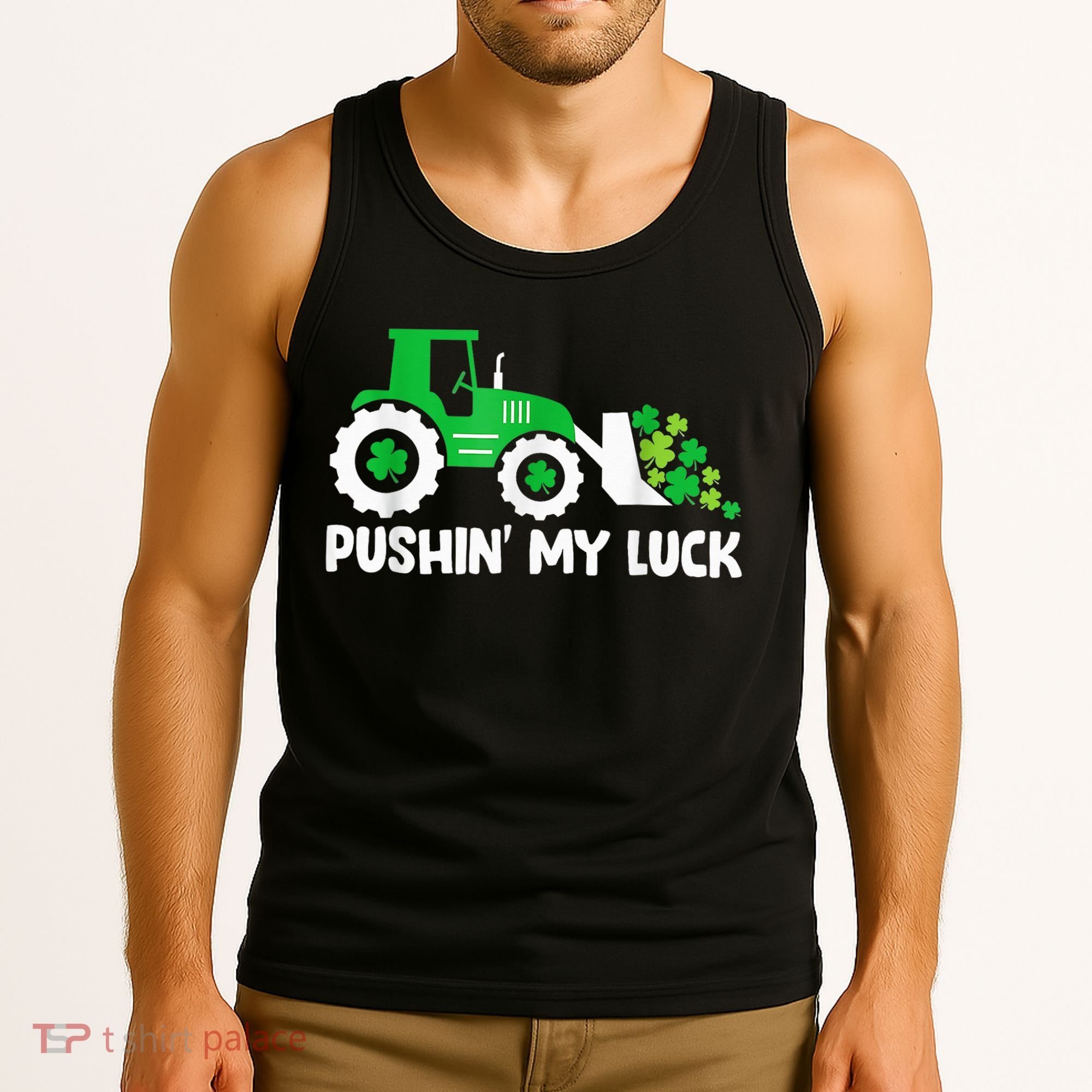 Pushing My Luck Tractor Truck St Patricks Day Tank Top