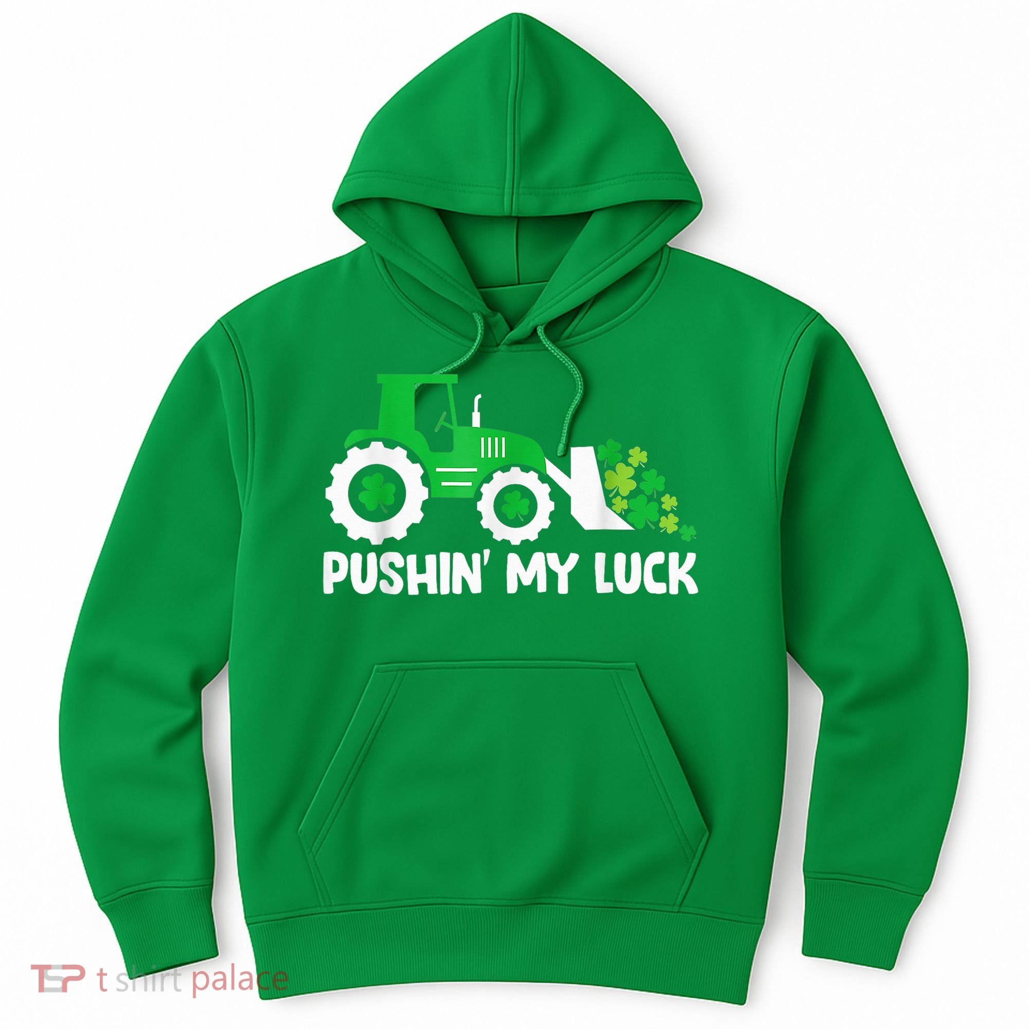 Pushing My Luck Tractor Truck St Patricks Day Hoodie