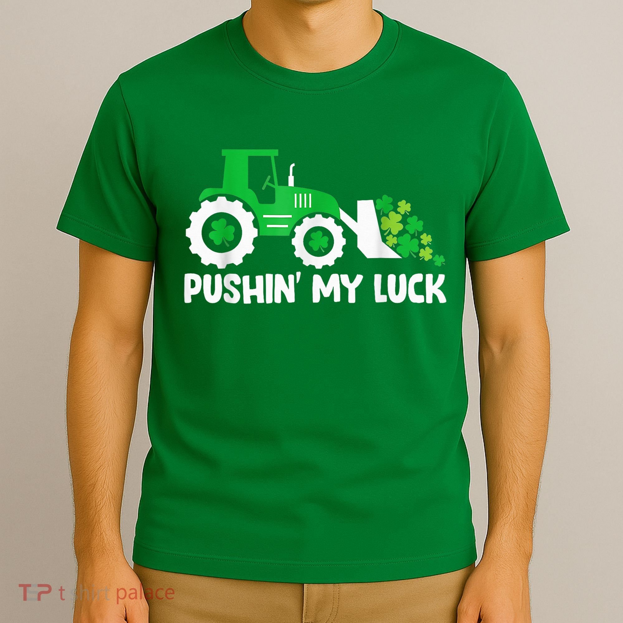Pushing My Luck Tractor Truck St Patricks Day T-Shirt