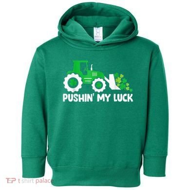 Pushing My Luck Tractor Truck St Patricks Day Toddler Hoodie