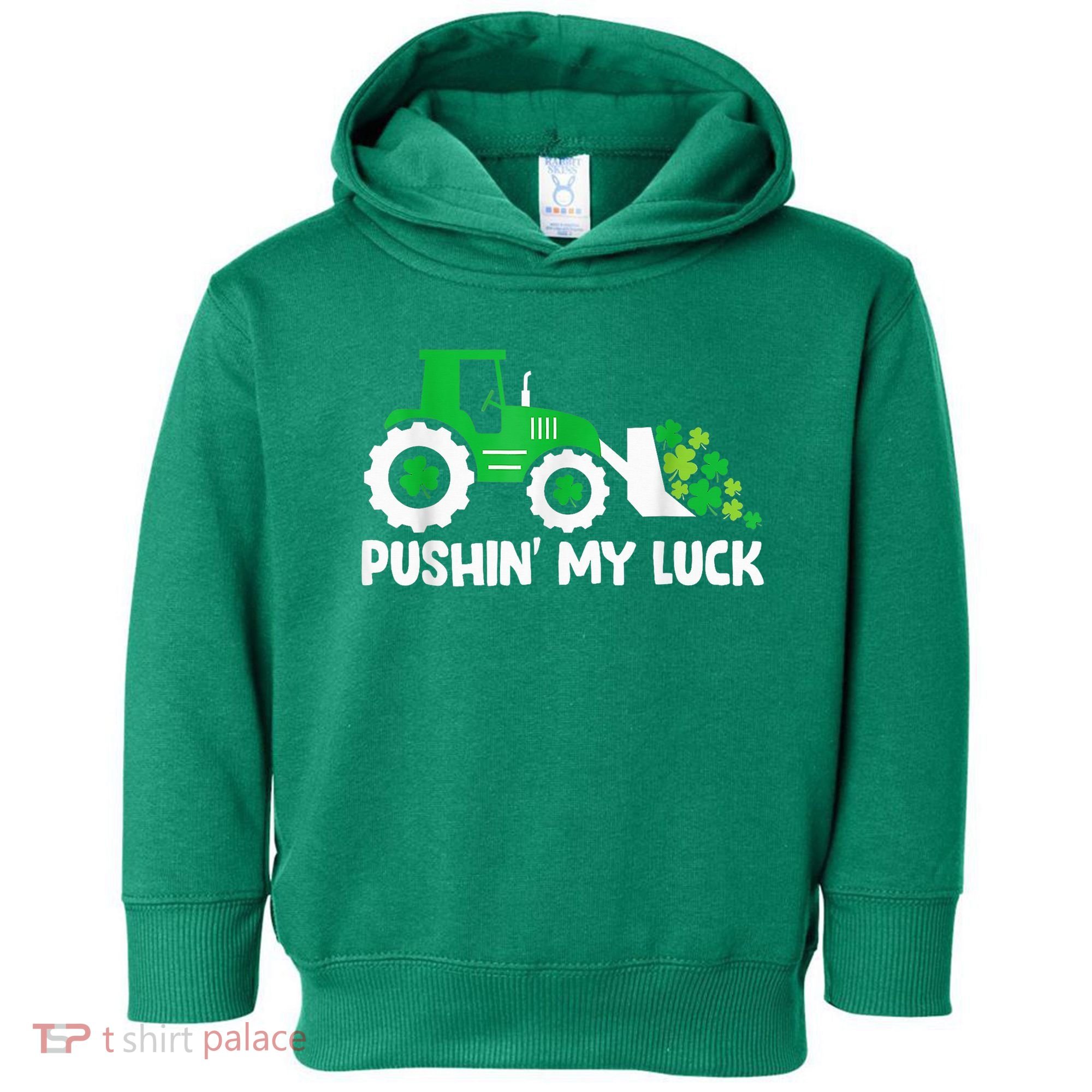 Pushing My Luck Tractor Truck St Patricks Day Toddler Hoodie