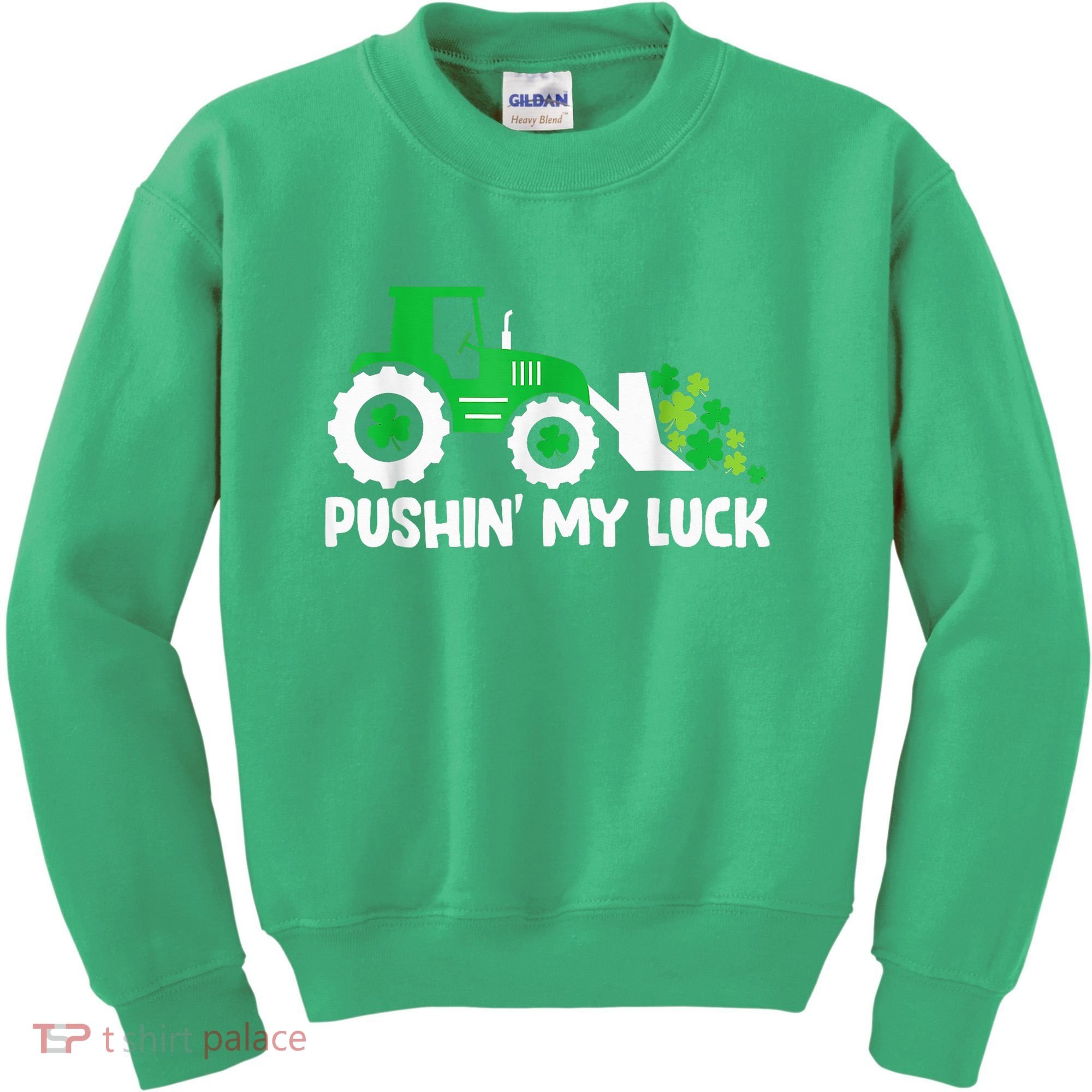 Pushing My Luck Tractor Truck St Patricks Day Kids Sweatshirt