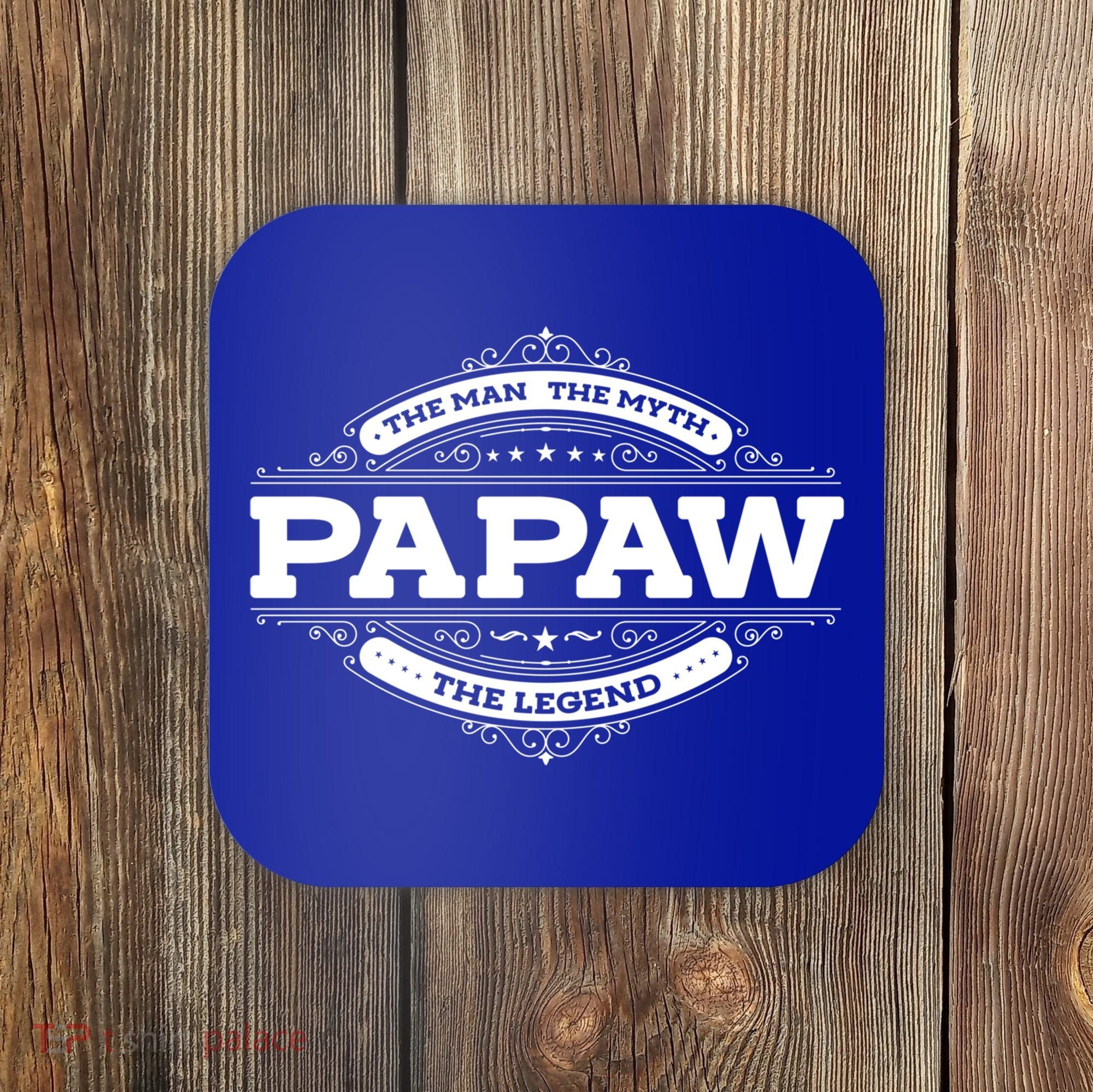 Papaw Myth Legend Father Dad Uncle Gift Idea Gift Coaster