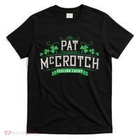 Pat Mccrotch Luck Of The Irish Funny St Patricks Day T-Shirt thumb 0