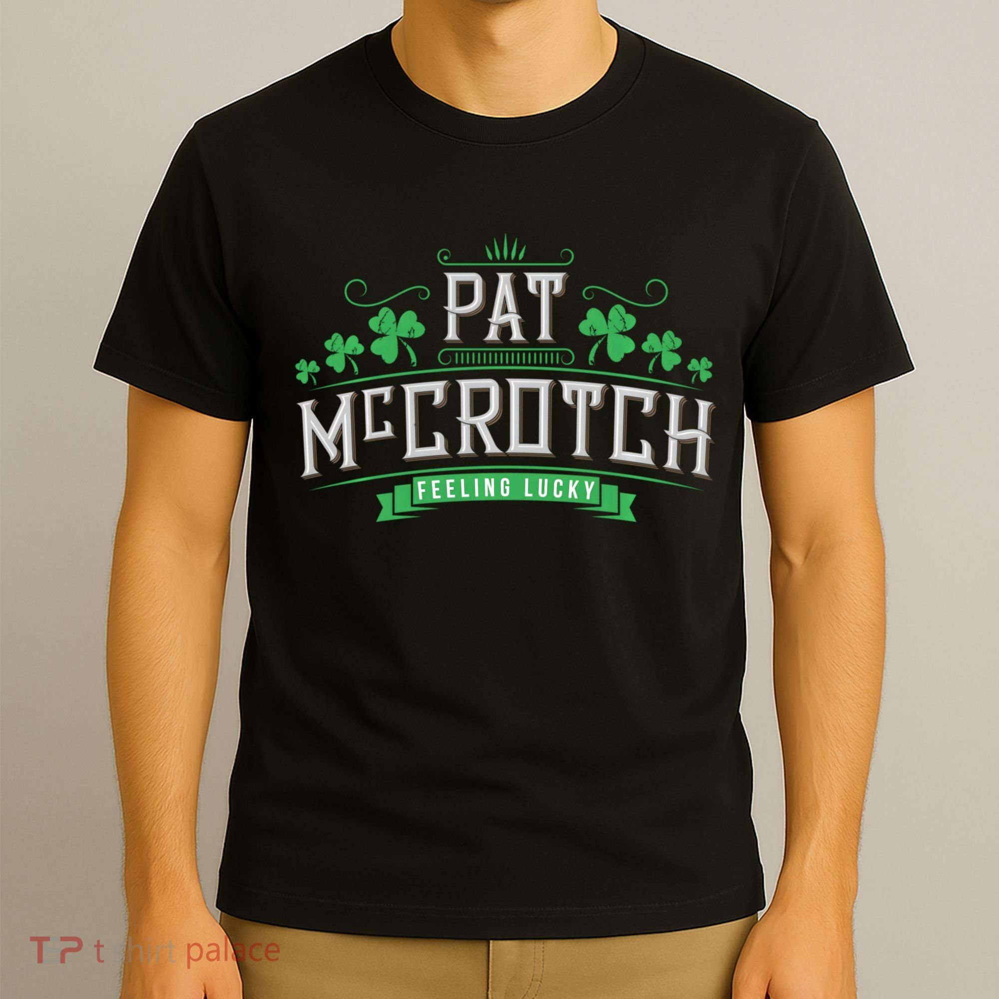 Pat Mccrotch Luck Of The Irish Funny St Patricks Day T-Shirt