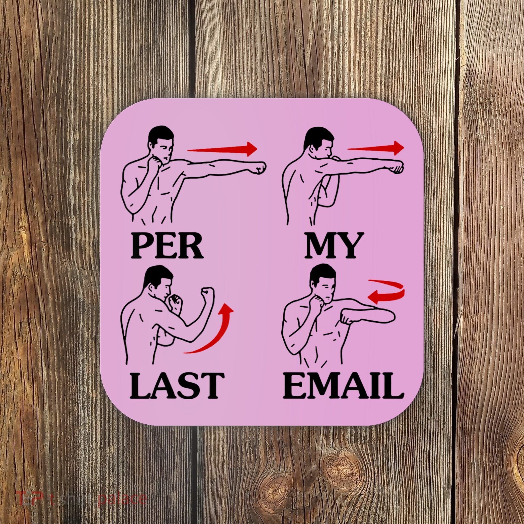 Per My Last Email Funny Men Costumed Coaster