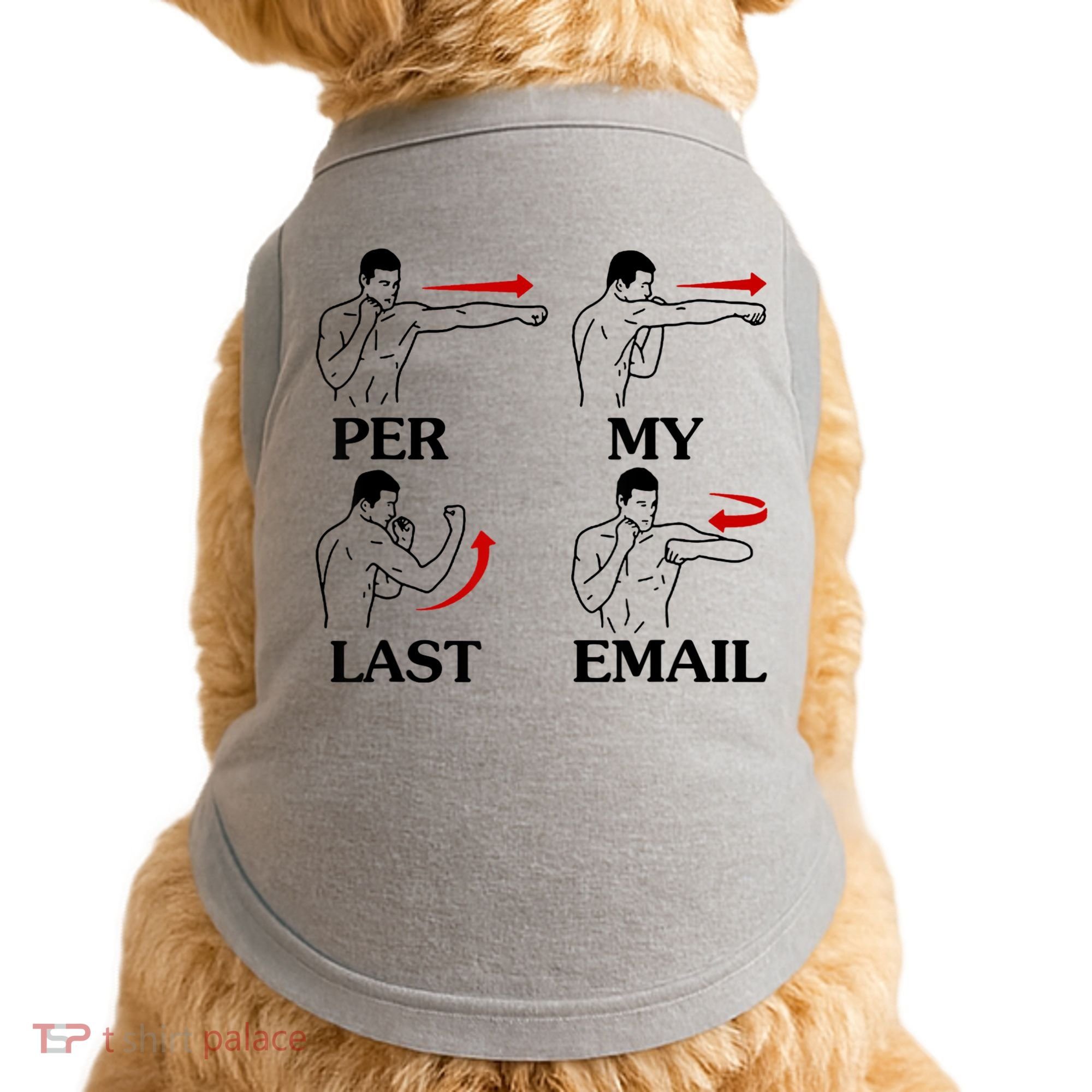 Per My Last Email Funny Men Costumed Doggie Tank