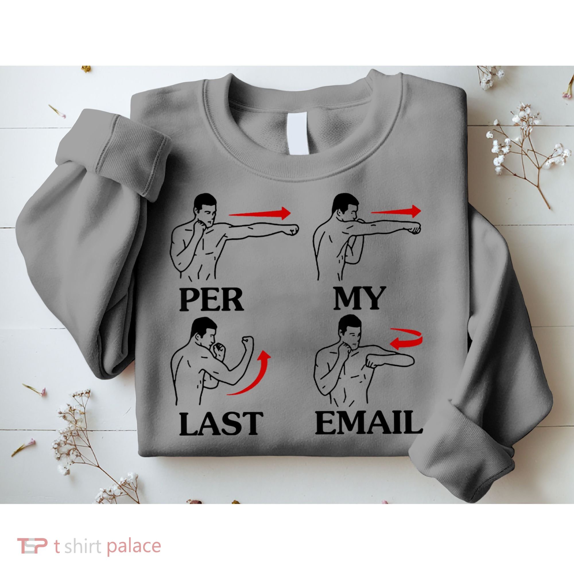 Per My Last Email Funny Men Costumed Sweatshirt