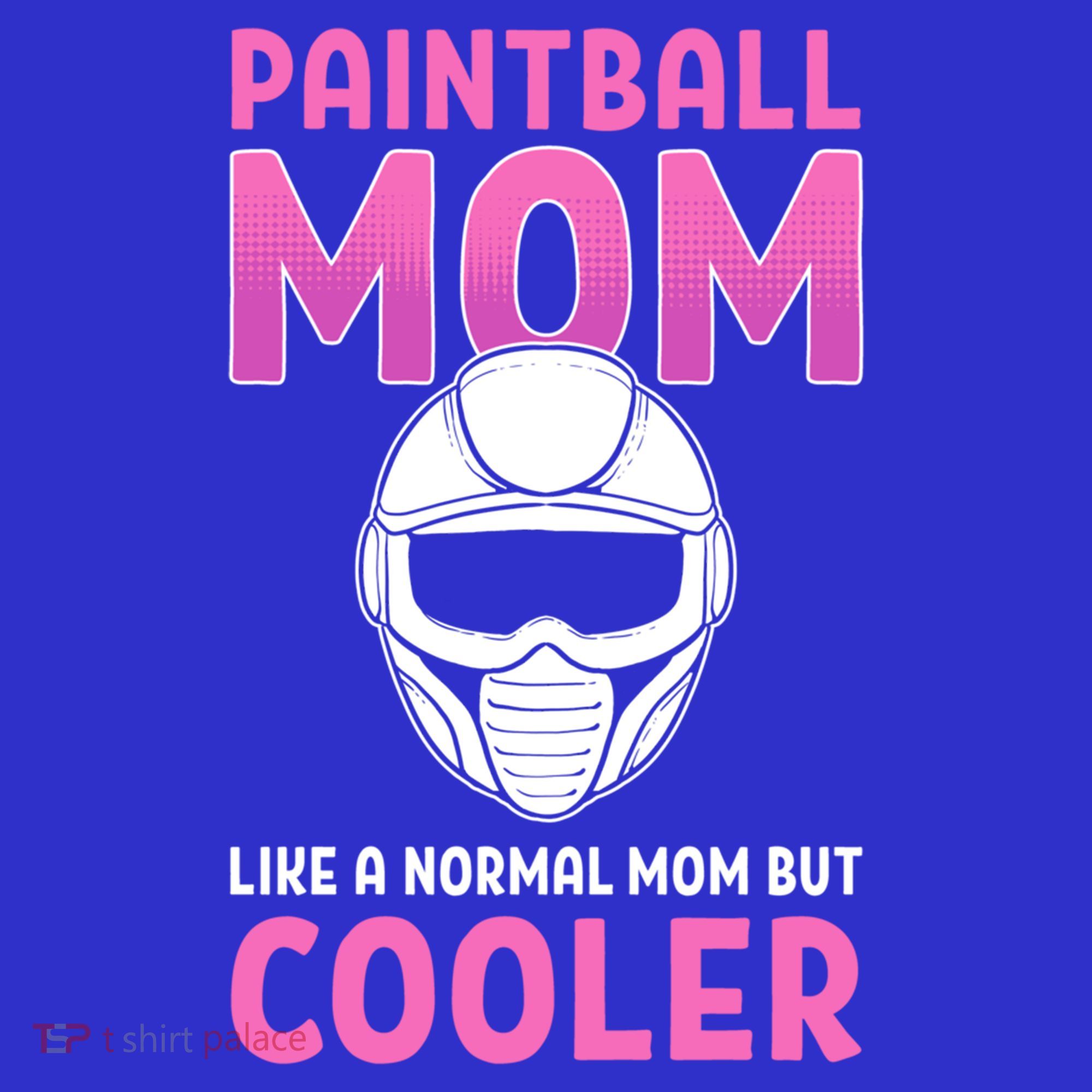 Paintball Mom Like A Normal Mom But Cooler Gift Paintballer Meaningful Gift Sweatshirt