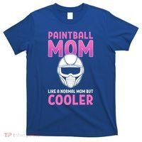 Paintball Mom Like A Normal Mom But Cooler Gift Paintballer Meaningful Gift T-Shirt thumb 0