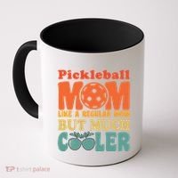 Pickleball Mom Like A Regular Mom Cool Funny Pickleball Gift Coffee Mug thumb 0