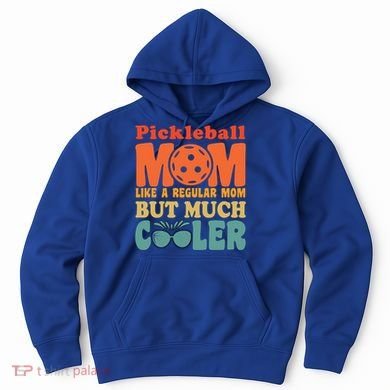 Pickleball Mom Like A Regular Mom Cool Funny Pickleball Gift Hoodie