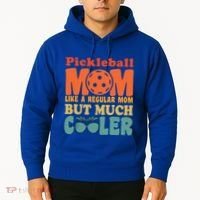 Pickleball Mom Like A Regular Mom Cool Funny Pickleball Gift Hoodie thumb 2