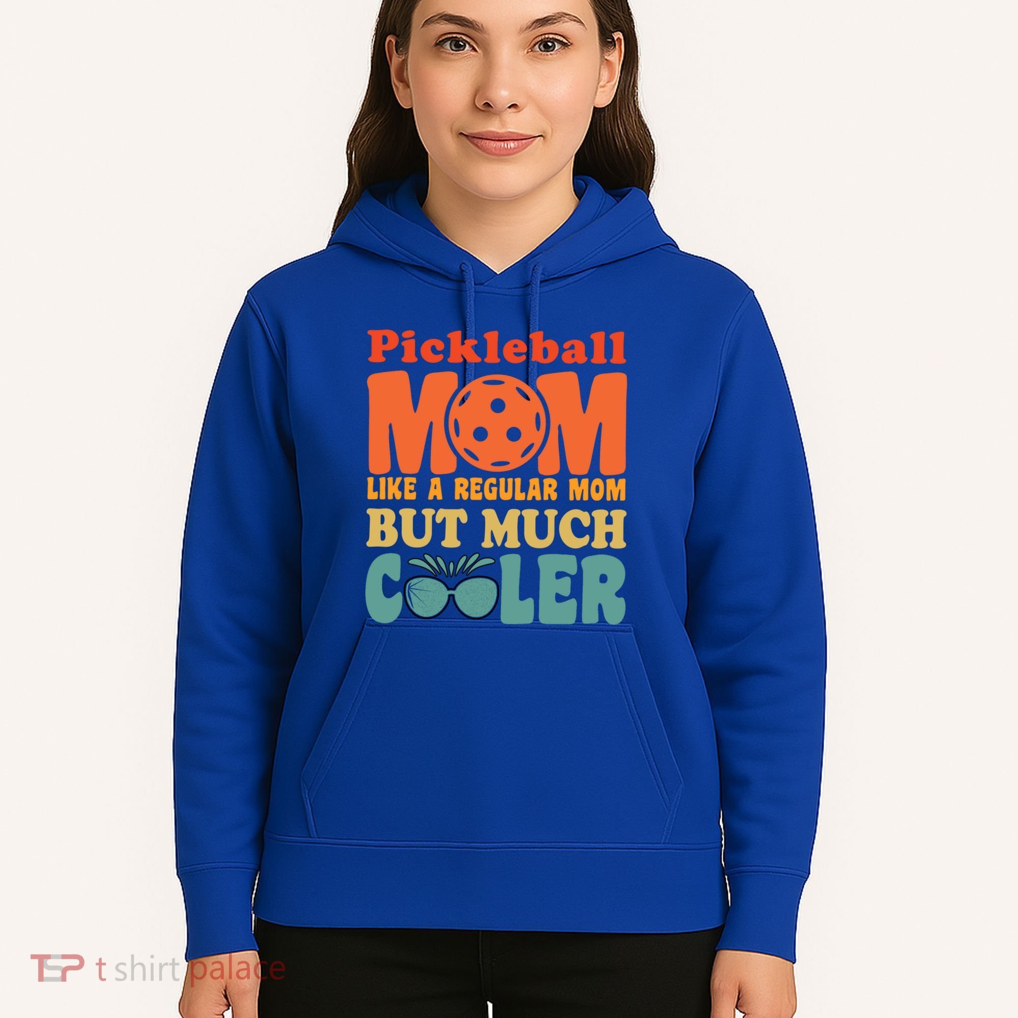 Pickleball Mom Like A Regular Mom Cool Funny Pickleball Gift Hoodie