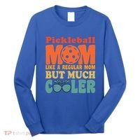 Pickleball Mom Like A Regular Mom Cool Funny Pickleball Gift Long Sleeve Shirt thumb 0