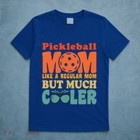 Pickleball Mom Like A Regular Mom Cool Funny Pickleball Gift T-Shirt thumb 5