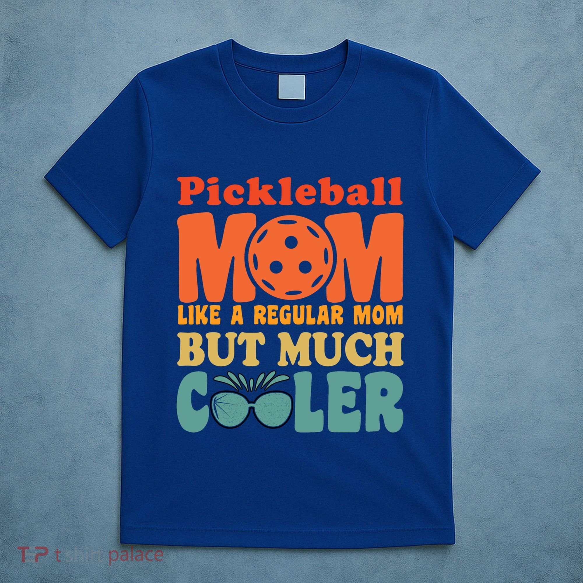 Pickleball Mom Like A Regular Mom Cool Funny Pickleball Gift T-Shirt