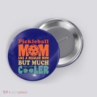 Pickleball Mom Like A Regular Mom Cool Funny Pickleball Gift Button thumb 0