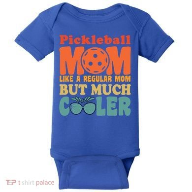 Pickleball Mom Like A Regular Mom Cool Funny Pickleball Gift Baby Bodysuit