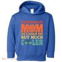 Pickleball Mom Like A Regular Mom Cool Funny Pickleball Gift Toddler Hoodie thumb 0