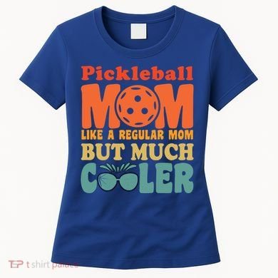 Pickleball Mom Like A Regular Mom Cool Funny Pickleball Gift Women's T-Shirt